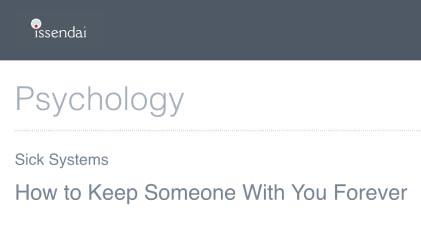 Sick Systems: How to Keep Someone With You Forever